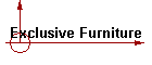 Exclusive Furniture